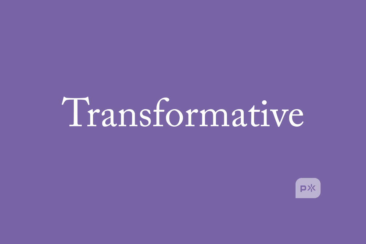 A lovely image of the word "Transformative," typeset in a nice serif font, with the Primitive Spark shield in the lower right, with a background of Primitive Spark Peri ©.